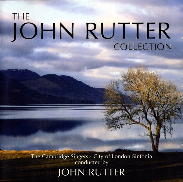 The John Rutter Collection (The Cambridge Singers, The City 